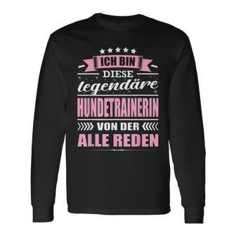 Ich Bin Diese Legendary Dog Trainer Ich Bin Diese Langarmshirts - Geschenkecke