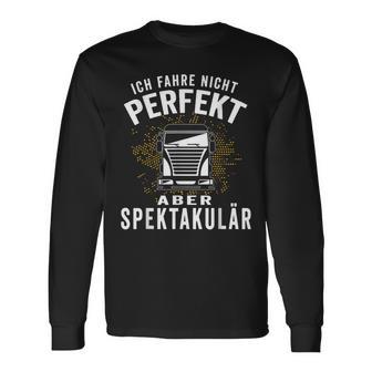 Ich Fahre Nicht Perfekt Aber Spectacär Ich Fahre Nicht Perfekt Langarmshirts - Geschenkecke