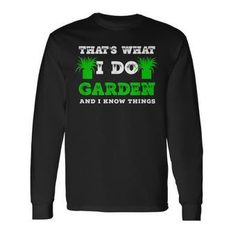 Ich Im Garten Mache Und Ich Weiß Dinge Langarmshirts - Geschenkecke