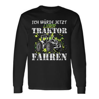 Ich Würde Jetzt Lieber Traktor Fahren Langarmshirts - Geschenkecke