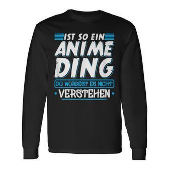 Ist So Ein Anime Ding Anime Langarmshirts - Geschenkecke