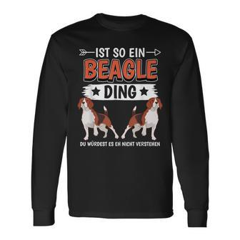 Ist So Ein Beagle Ding Beagle Langarmshirts - Geschenkecke