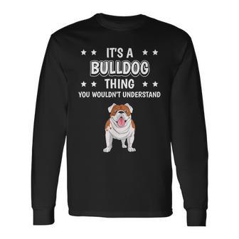 Ist So Ein Bulldogge Ding Lustiger Spruch Bulldoggen Langarmshirts - Geschenkecke