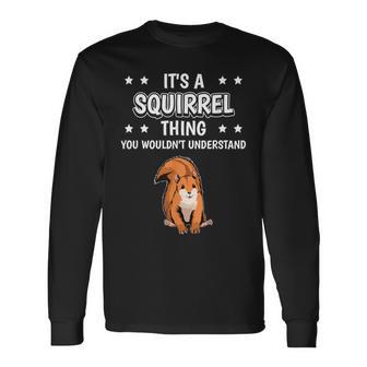 Ist So Ein Eichhörnchen Ding Lustiger Spruch Eichhörnchen Langarmshirts - Geschenkecke