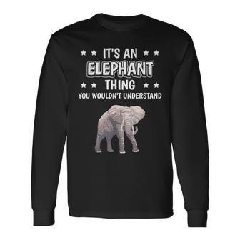 Ist So Ein Elefant Ding Lustiger Spruch Elefanten Langarmshirts - Geschenkecke