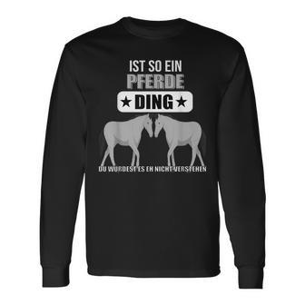 Ist So Ein Pferde Ding Pferd Lustiger Spruch Langarmshirts - Geschenkecke