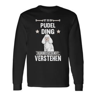 Ist So Ein Pudel Ding Hund Saying S Langarmshirts - Geschenkecke