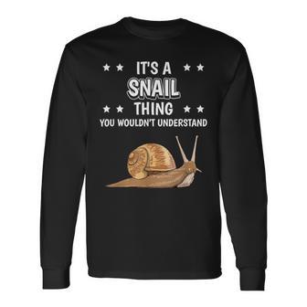 Ist So Ein Schnecke Ding Lustiger Spruch Schnecken Langarmshirts - Geschenkecke