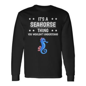 Ist So Ein Seepferdchen Ding Lustiger Spruch Seepferdchen Langarmshirts - Geschenkecke