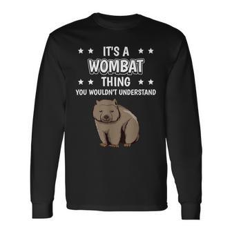 Ist So Ein Wombat Ding Lustiger Spruch Wombats Langarmshirts - Geschenkecke