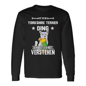 Ist So Ein Yorkshire Terrier Ding Dog Slogan S Langarmshirts - Geschenkecke