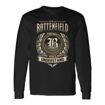 It's A Battenfield Thing You Wouldn't Understand Name Vintage Long Sleeve T-Shirt - Thegiftio UK