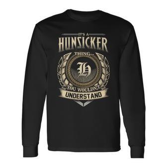It's A Hunsicker Thing You Wouldn't Understand Name Vintage Long Sleeve T-Shirt - Thegiftio UK