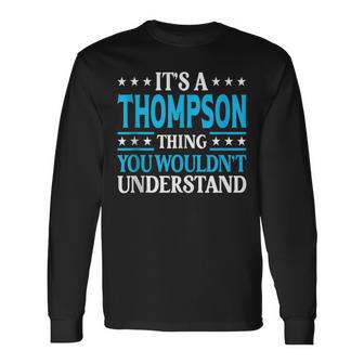 It's A Thompson Thing Family Name Last Name Thompson Langarmshirts - Geschenkecke