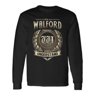 It's A Walford Thing You Wouldn't Understand Name Vintage Long Sleeve T-Shirt - Thegiftio UK
