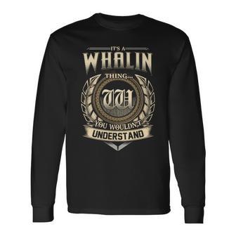 It's A Whalin Thing You Wouldn't Understand Name Vintage Long Sleeve T-Shirt - Thegiftio UK
