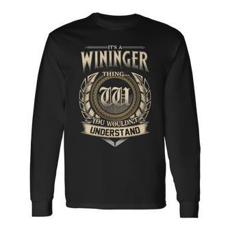 It's A Wininger Thing You Wouldn't Understand Name Vintage Long Sleeve T-Shirt - Thegiftio UK