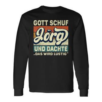 Jörg Name Saying Gott Schuf Jörg Langarmshirts - Geschenkecke