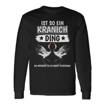 Kraniche Sachen Ist So Ein Kranich Ding Kranich Langarmshirts - Geschenkecke