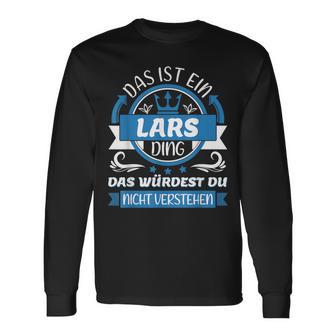 Lars Name Name Name Day Das Ist Ein Lars Ding Langarmshirts - Geschenkecke