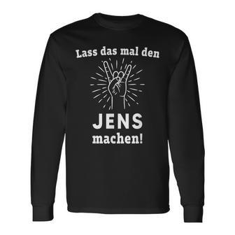 Lass Das Mal Den Jens Machen First Name Langarmshirts - Geschenkecke