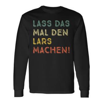 Lass Das Mal Den Lars Machen Retro Heimwerker Spruch Langarmshirts - Geschenkecke