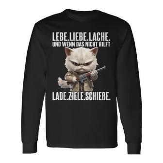 Lebe Liebe Lache Wenn Das Nicht Hilft Lade Ziele Schieße Langarmshirts - Geschenkecke