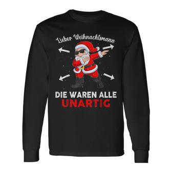 Lieber Weihnachtsmann Die Waren Alle Unartig Langarmshirts - Geschenkecke