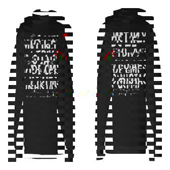 Most Likely To Play Video Games Family Christmas Gamer Long Sleeve T-Shirt | Mazezy