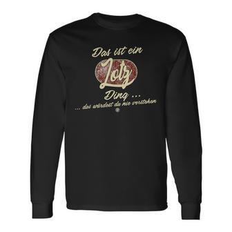 Lotz Das Ist Ein Lotz Ding Langarmshirts - Geschenkecke