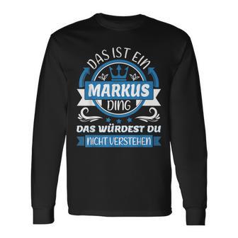 Markus Name First Name Day Das Ist Ein Markus Ding Langarmshirts - Geschenkecke