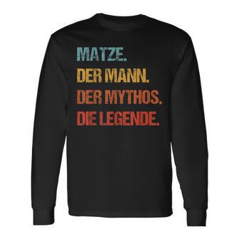 Matze Der Mann Der Mythos Die Legend First Name Langarmshirts - Geschenkecke