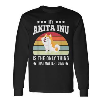 Mein Akita Inu Ist Das Einzige Ding Dog Langarmshirts - Geschenkecke