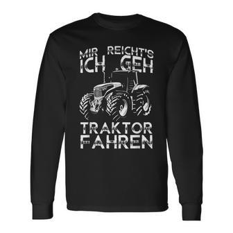 Mir Reichts Ich Gehe Tractor Fahren Langarmshirts - Geschenkecke