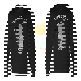 My New Character Is A Chill Guy I Am Just A Chill Guy Long Sleeve T-Shirt | Mazezy