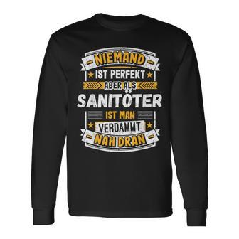 Niemand Ist Perfekt Aber Als Sanitöter Langarmshirts - Geschenkecke