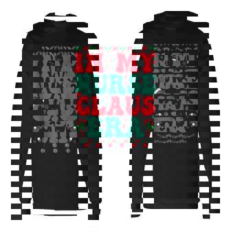 In My Nurse Claus Era Christmas Family Matching Christmas Tank Top Long Sleeve T-Shirt - Monsterry