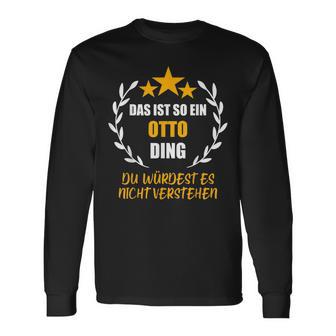 Otto Das Ist So Ein Otto Ding Name First Name Fun Slogan Langarmshirts - Geschenkecke