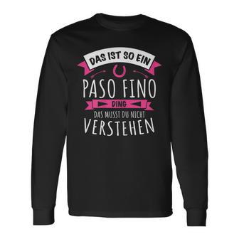 Paso Fino Pferd Pferderasse Das Ist So Ein Paso Fino Ding Langarmshirts - Geschenkecke