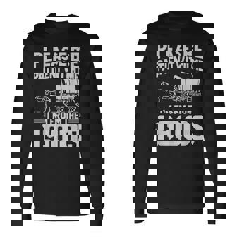 Please Be Patient I'm From The 1900S Over The Hill Long Sleeve T-Shirt | Mazezy