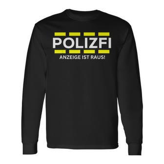 Polizfi Anzeigen Hauptmeister Anzeige Ist Raus Meme Fun Langarmshirts - Geschenkecke