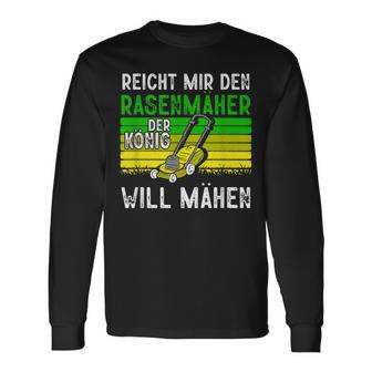 Reicht Mir Den Rasenmäer König Gardener Langarmshirts - Geschenkecke