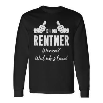 Retirement Rentner Ich Bin Rentner Weil Ich Kann Langarmshirts - Geschenkecke