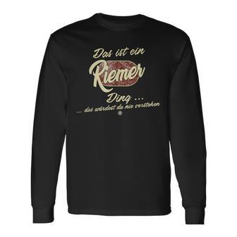 Riemer Das Ist Ein Riemer Ding S Langarmshirts - Geschenkecke