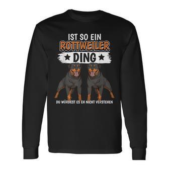 Rottie Sachen Ist So Ein Rottweiler Ding Rottweiler Langarmshirts - Geschenkecke