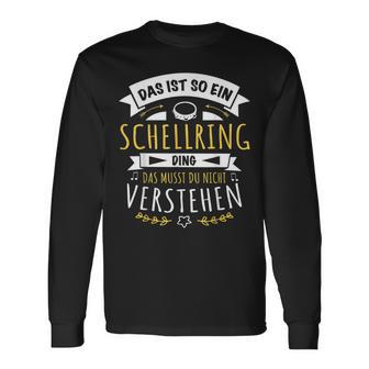 Schellring Musiker Das Ist So Ein Schellring Ding Langarmshirts - Geschenkecke