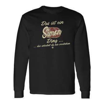 Simon Das Ist Ein Simon Ding Das Ist Ein Simon Ding S Langarmshirts - Geschenkecke