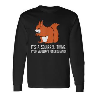 Squirrel Es Ist Ein Squirrel-Ding Das Du Nicht Understand S Langarmshirts - Geschenkecke