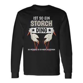 Storcheogel Sachen Ist So Ein Stork Ding Stork Langarmshirts - Geschenkecke