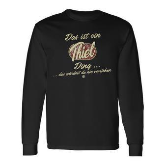 With Text 'Das Ist Ein Thiel Ding' Langarmshirts - Geschenkecke